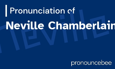 how to pronounce neville-chamberlain feature image