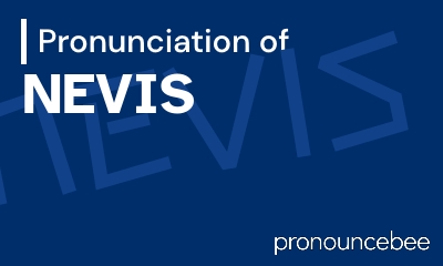 how to pronounce nevis feature image