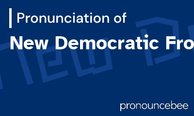 how to pronounce new-democratic-front feature image