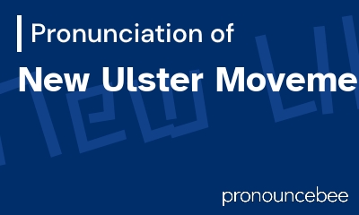 how to pronounce new-ulster-movement feature image