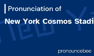 how to pronounce new-york-cosmos-stadium feature image