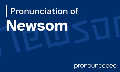 how to pronounce newsom feature image