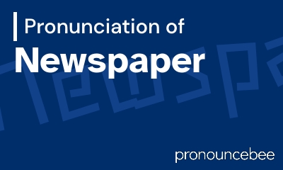 how to pronounce newspaper feature image