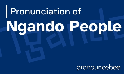 how to pronounce ngando-people feature image