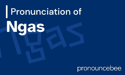 how to pronounce ngas feature image