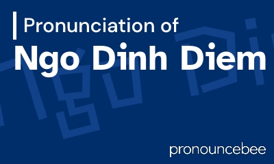 how to pronounce ngo-dinh-diem feature image