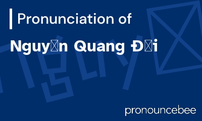 how to pronounce nguy-n-quang-i feature image