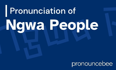 how to pronounce ngwa-people feature image