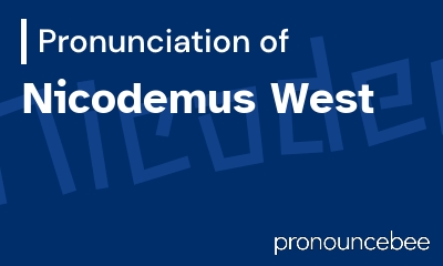 how to pronounce nicodemus-west feature image
