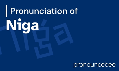 how to pronounce niga feature image