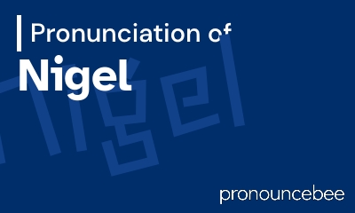how to pronounce nigel feature image