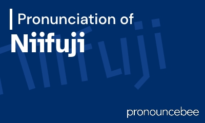 how to pronounce niifuji feature image