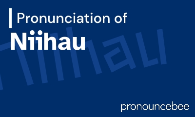 how to pronounce niihau feature image