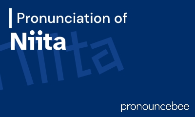 how to pronounce niita feature image