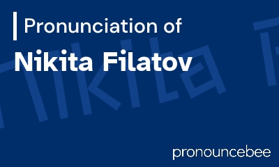 how to pronounce nikita-filatov feature image