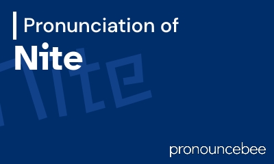 how to pronounce nite feature image