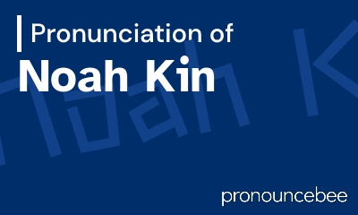 how to pronounce noah-kin feature image