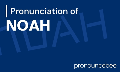 how to pronounce noah feature image
