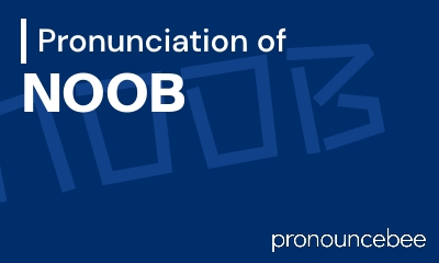 how to pronounce noob feature image