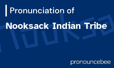 how to pronounce nooksack-indian-tribe feature image