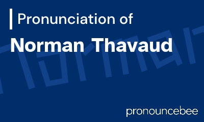 how to pronounce norman-thavaud feature image