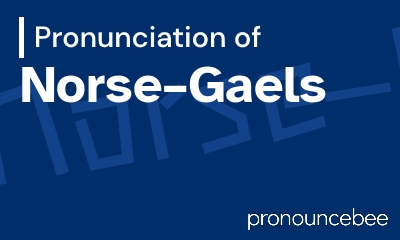 how to pronounce norse-gaels feature image
