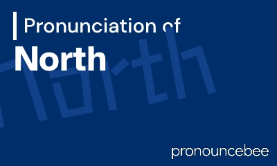 how to pronounce north feature image