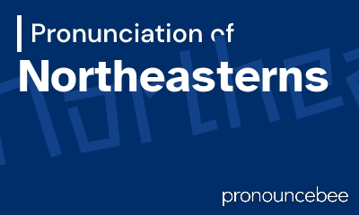 how to pronounce northeasterns feature image