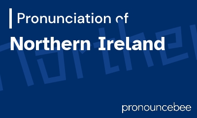 how to pronounce northern-ireland feature image