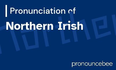 how to pronounce northern-irish feature image