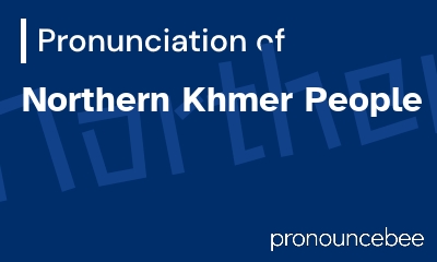how to pronounce northern-khmer-people feature image