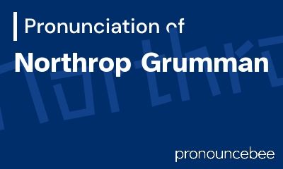how to pronounce northrop-grumman feature image