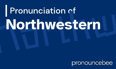how to pronounce northwestern feature image