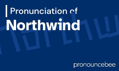 how to pronounce northwind feature image