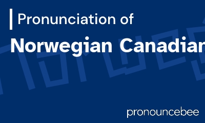 how to pronounce norwegian-canadians feature image