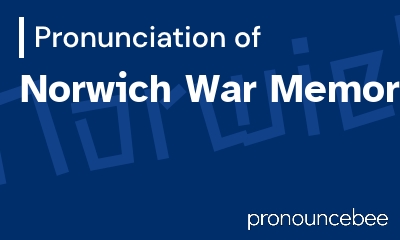 how to pronounce norwich-war-memorial feature image