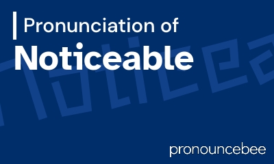 how to pronounce noticeable feature image