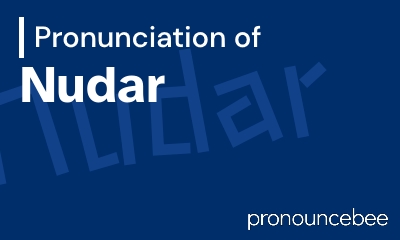 how to pronounce nudar feature image