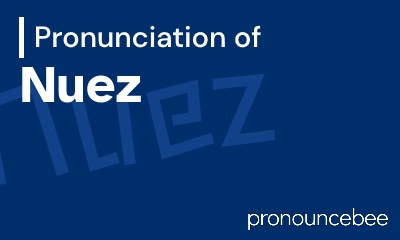 how to pronounce nuez feature image