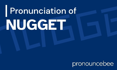 how to pronounce nugget feature image