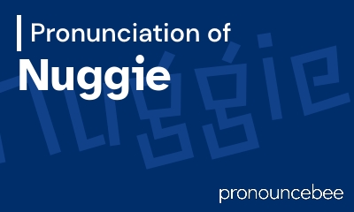 how to pronounce nuggie feature image