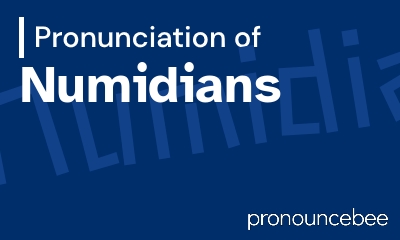 how to pronounce numidians feature image