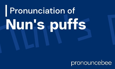 how to pronounce nun-s-puffs feature image