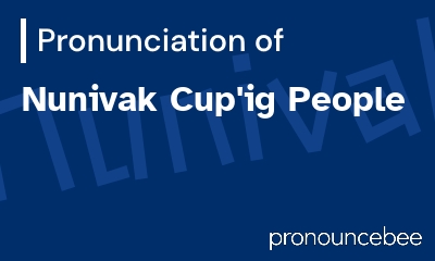 how to pronounce nunivak-cup-ig-people feature image