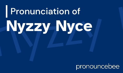how to pronounce nyzzy-nyce feature image