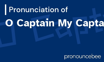 how to pronounce o-captain-my-captain feature image