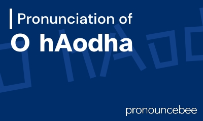 how to pronounce o-haodha feature image