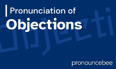 how to pronounce objections feature image