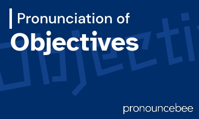 how to pronounce objectives feature image