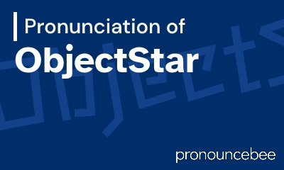 how to pronounce objectstar feature image